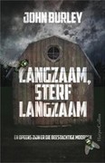 Langzaam, sterf langzaam