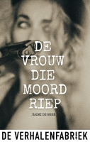 De vrouw die moord riep