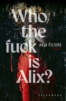 Who the fuck is Alix