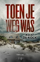 Toen je weg was